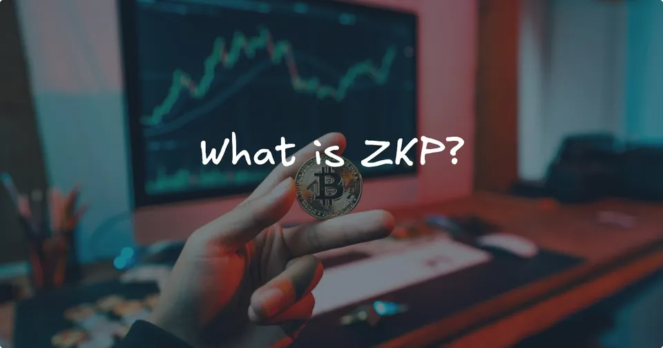 What is ZKP?
