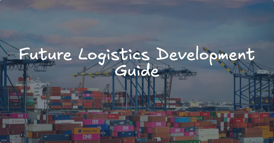 Future Logistics Development Guide